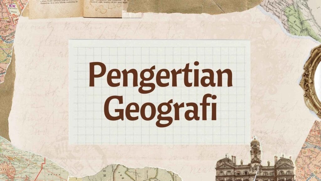 Pengertian Geografi